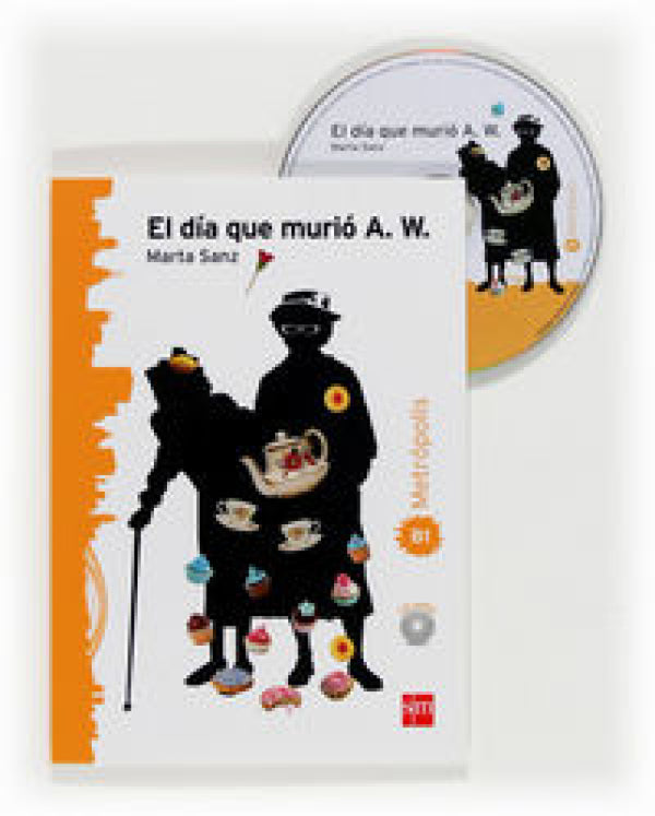 El Día Que Murió A. W. Metrópolis B1 Libro