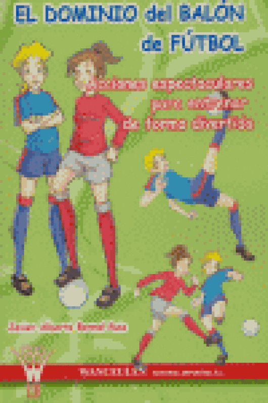 El Dominio Del Balón De Fútbol Libro