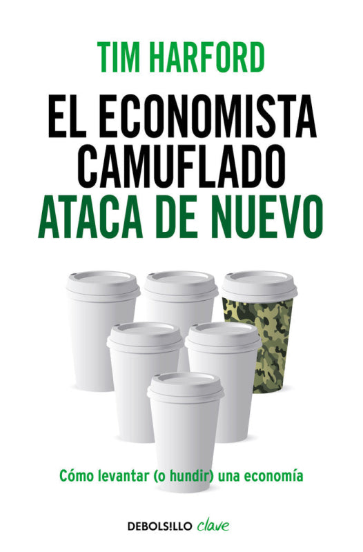 El Economista Camuflado Ataca De Nuevo Libro