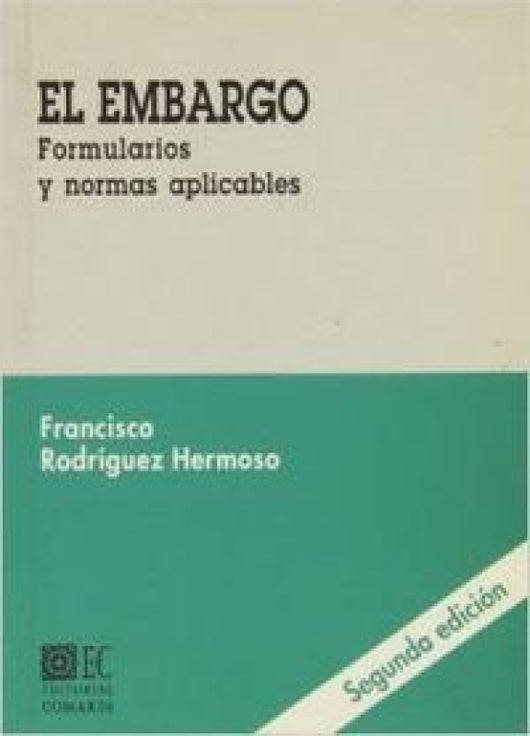 El Embargo. Formularios Y Normas. Libro