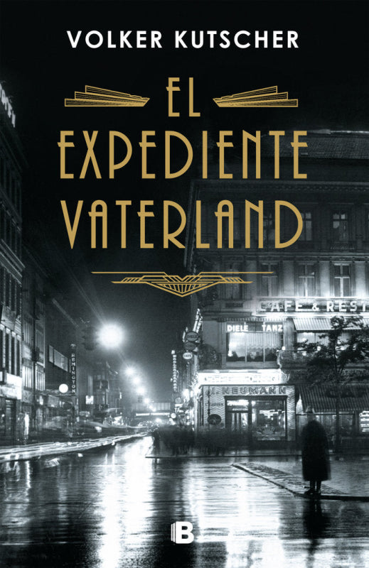 El Expediente Vaterland (Detective Gereon Rath 4) Libro