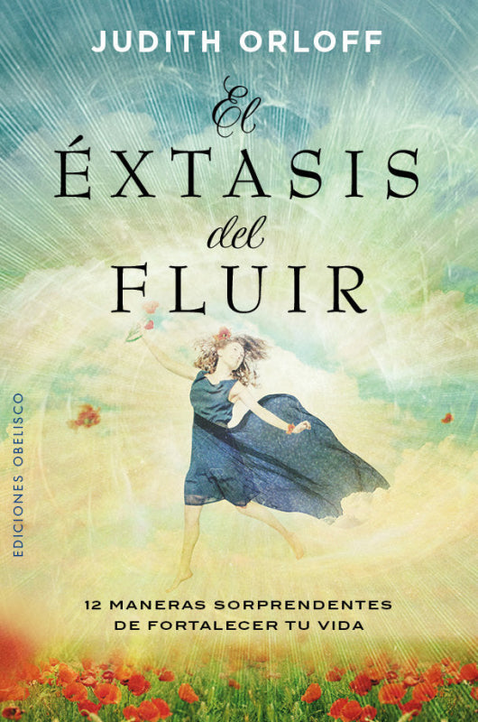 El Éxtasis Del Fluir Libro