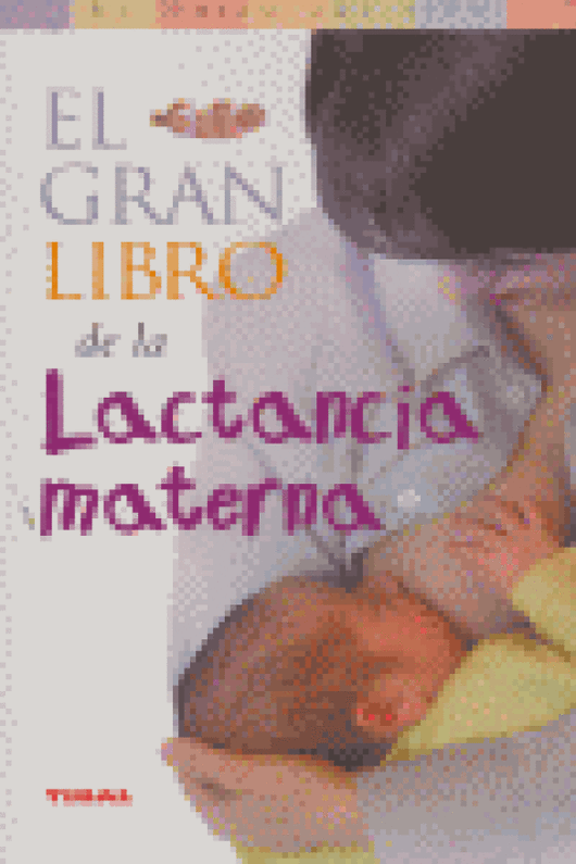 El Gran Libro De La Lactancia Materna Libro