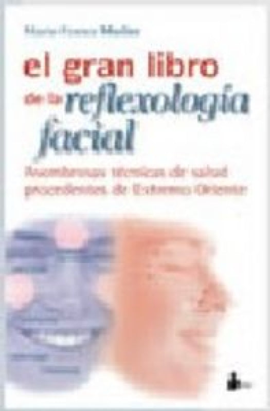 El Gran Libro De La Reflexología Facial