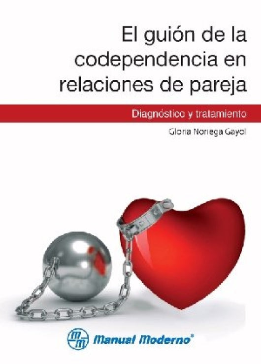 El Guion De La Codependencia En Relaciones Pareja Libro