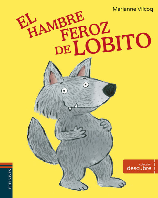 El Hambre Feroz De Lobito Libro