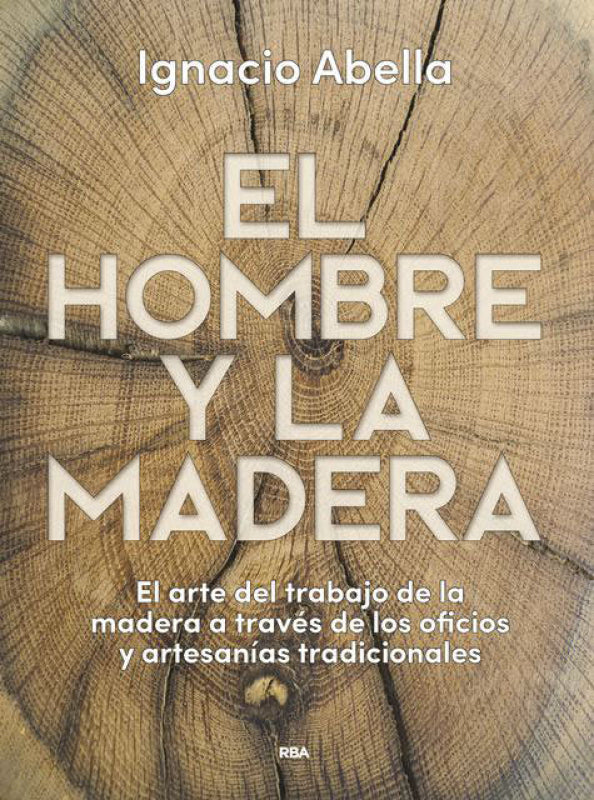 El Hombre Y La Madera Libro