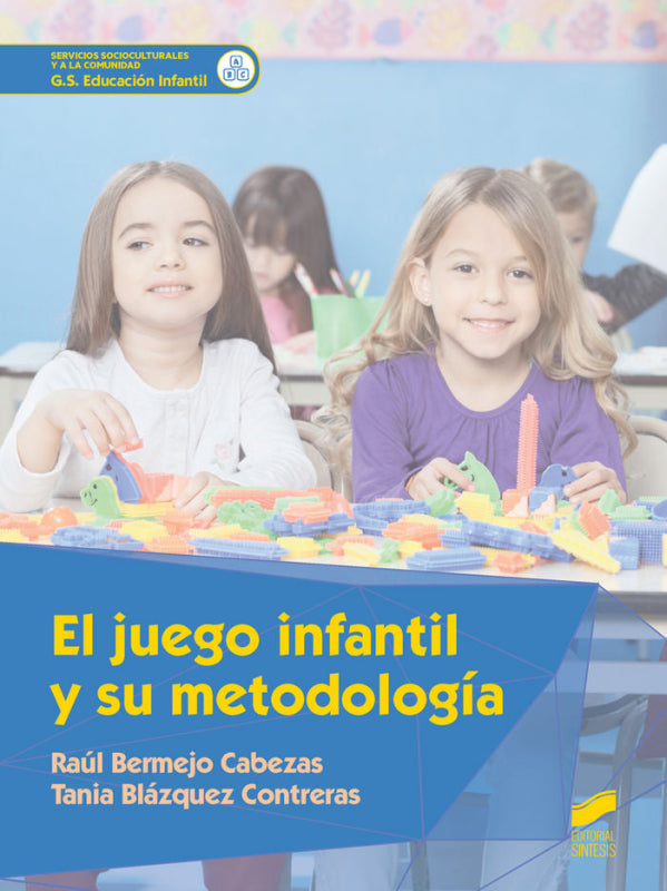 El Juego Infantil Y Su Metodología Libro