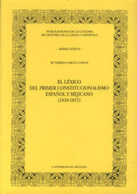 El Léxico Del Primer Constitucionalismo Español Y Mejicano (1810-1815) Libro