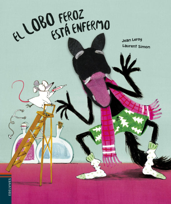 El Lobo Feroz Está Enfermo Libro