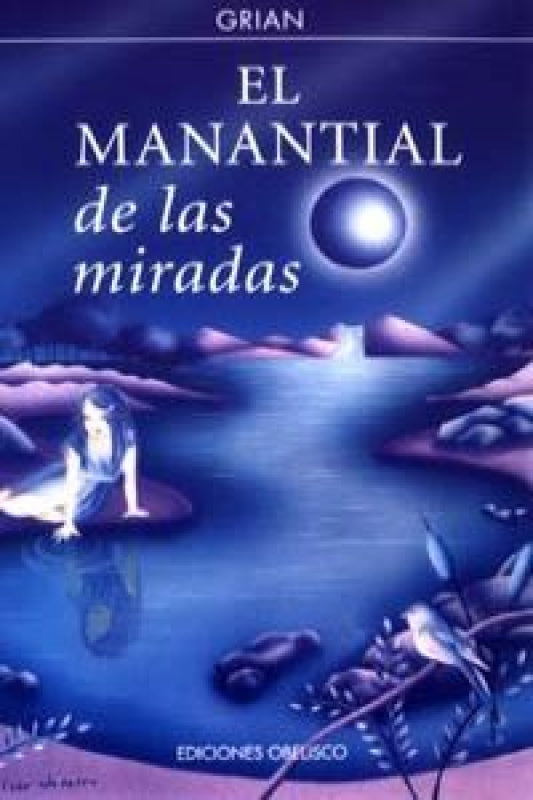 El Manantial De Las Miradas Libro