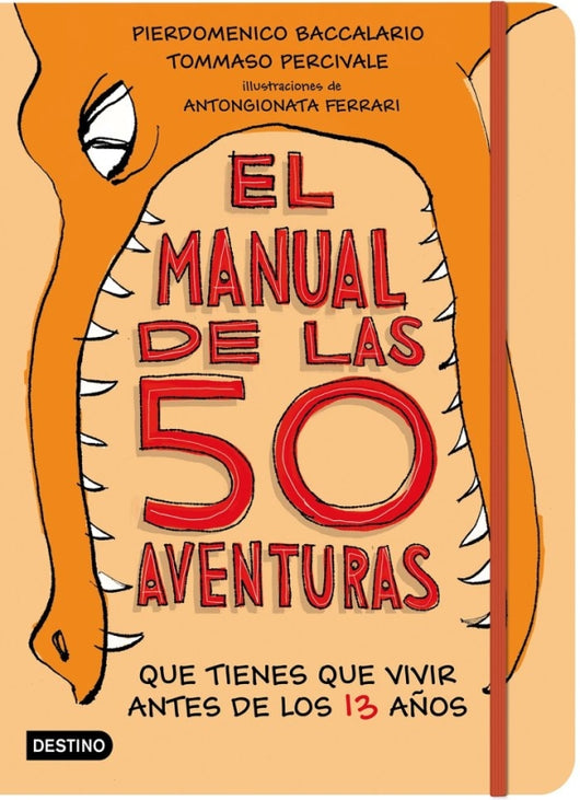 El Manual De Las 50 Aventuras Que Tienes Vivir Antes Los 13 Años Libro