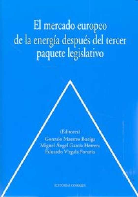 El Mercado Europeo De La Energ¡a Después Del Tercer Paquete Legislativo Libro