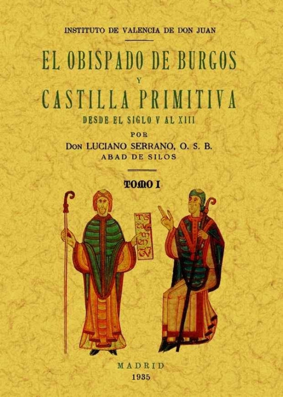 El Obispado De Burgos Y Castilla Primitiva Desde El Siglo V Al Xiii. (3 Tomos) Libro