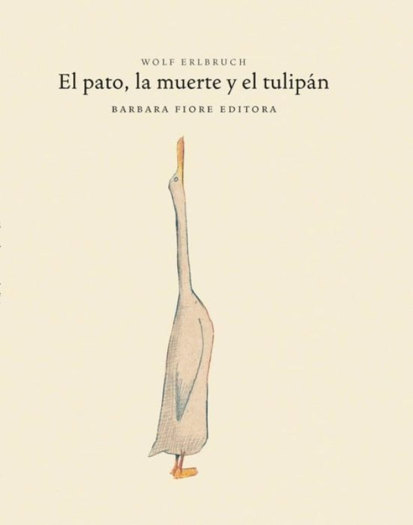 El Pato La Muerte Y El Tulipán Libro