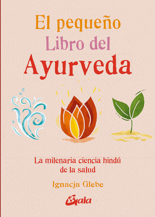 El Pequeño Libro Del Ayurveda Libro