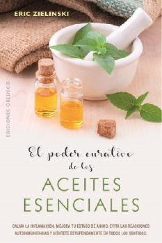 El Poder Curativo De Los Aceites Esenciales Libro