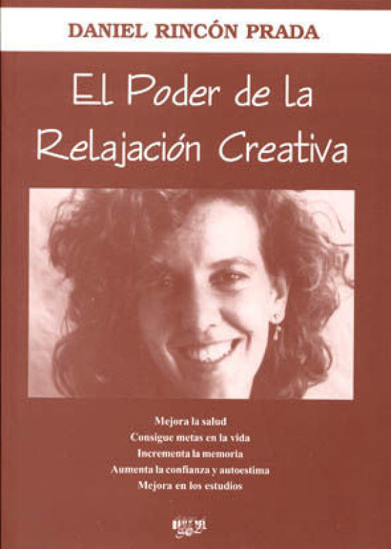 El Poder De La Relajación Creativa Libro