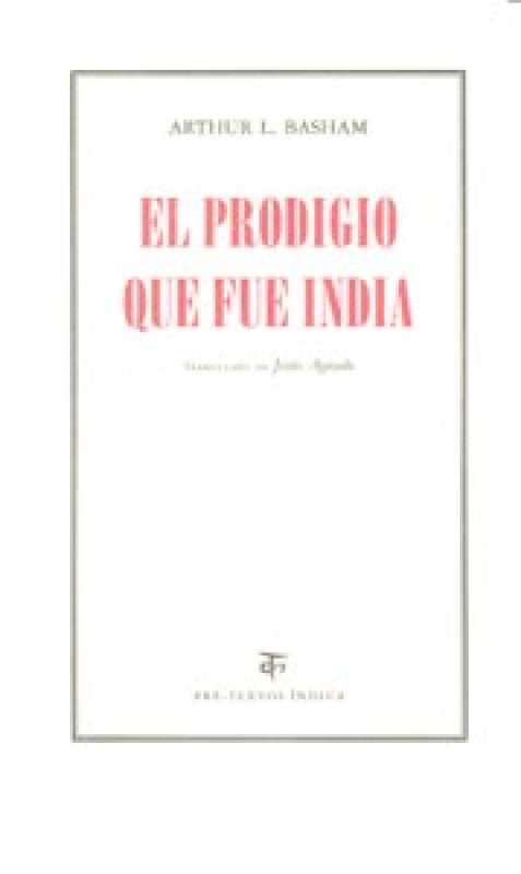 El Prodigio Que Fue India Libro