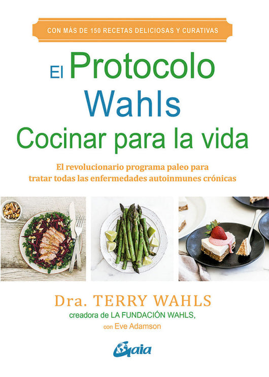 El Protocolo Wahls. Cocinar Para La Vida Libro