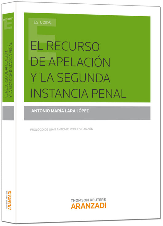 El Recurso De Apelación Y La Segunda Instancia Penal Libro