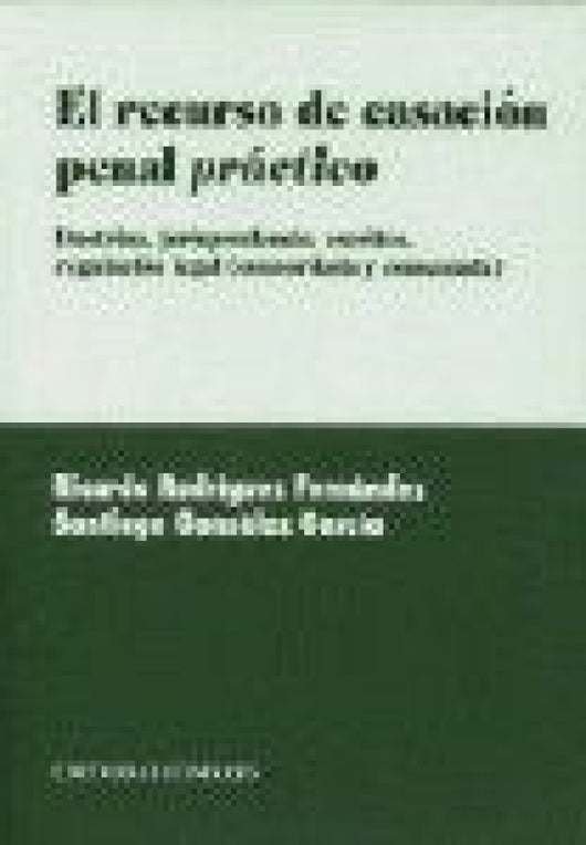 El Recurso De Casacion Penal Pract Libro