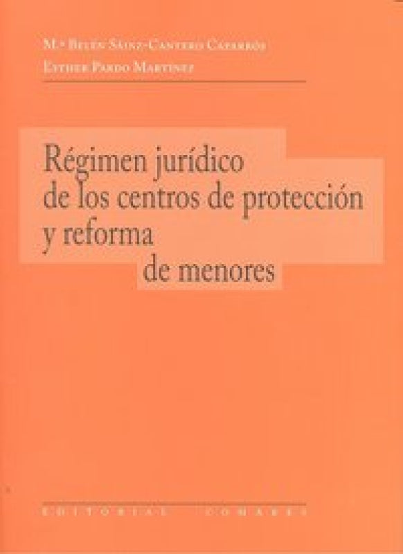 El Régimen Jur¡dico De Los Centros Protección Y Reforma Menores Libro