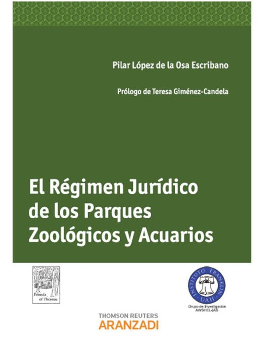 El Régimen Jurídico De Los Parques Zoológicos Y Acuarios Libro