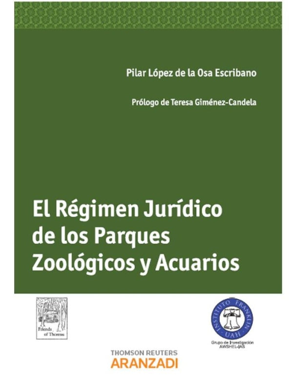 El Régimen Jurídico De Los Parques Zoológicos Y Acuarios Libro