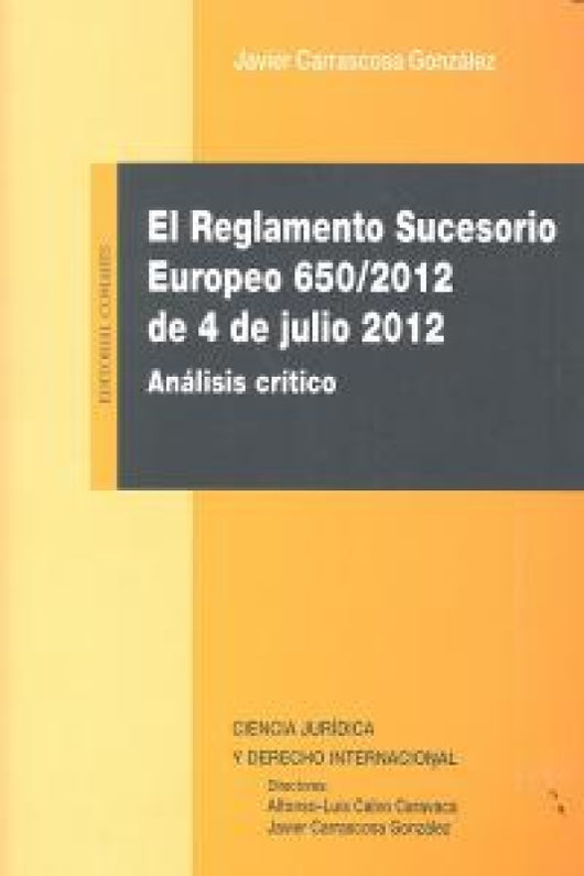 El Reglamento Sucesorio Europeo 650-2012 De 4 Julio Libro