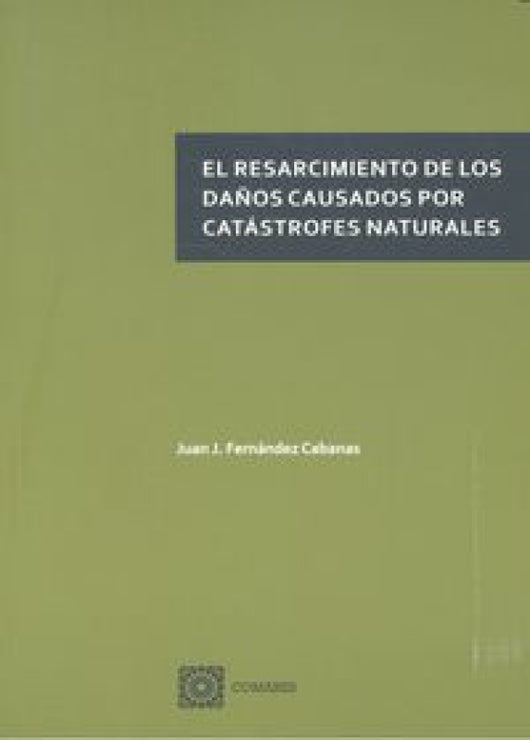 El Resarcimiento De Los Daños Causados Por Catástrofes Naturales Libro