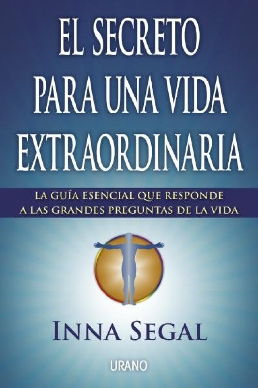 El Secreto Para Una Vida Extraordinaria Libro