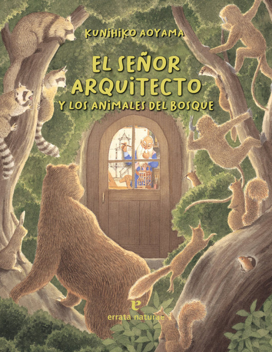 El Señor Arquitecto Y Los Animales Del Bosque Libro