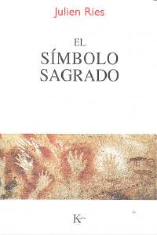 El Símbolo De Lo Sagrado Libro