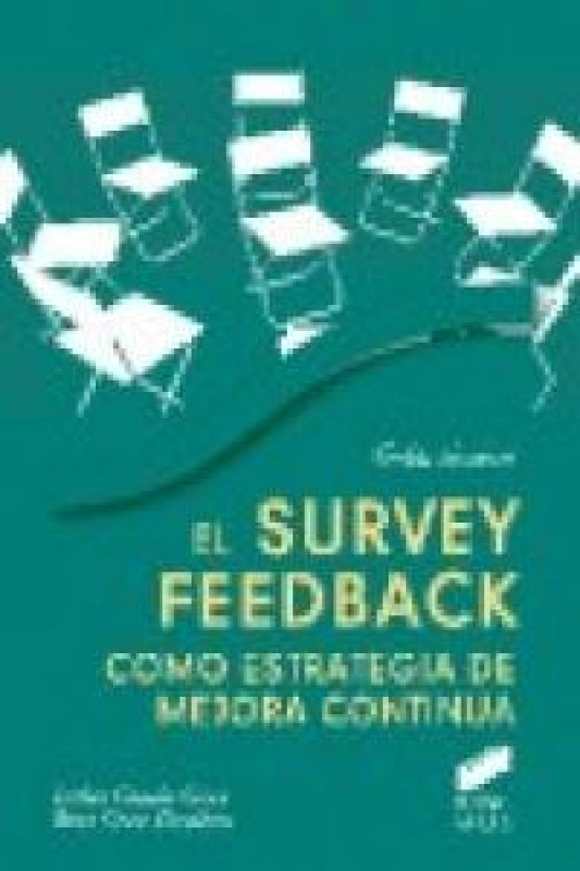 El Survey Feedback Como Estrategia De Mejora Continua Libro