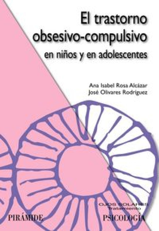 El Trastorno Obsesivo-Compulsivo En Niños Y Adolescentes Libro