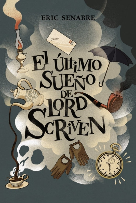 El Último Sueño De Lord Scriven Libro