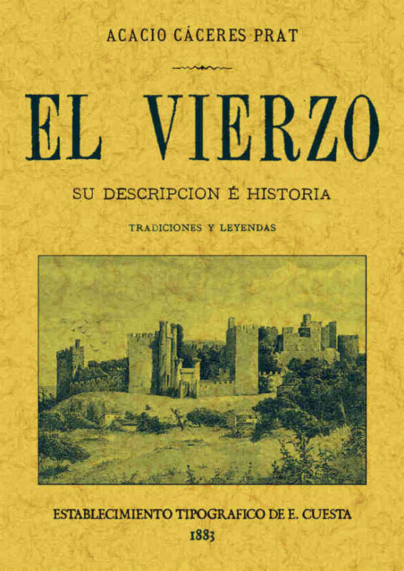 El Vierzo. Su Descripción E Historia. Tradiciones Y Leyendas Libro