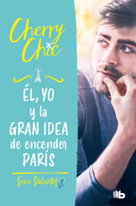 El Yo Y La Gran Idea De Encender Paris Libro