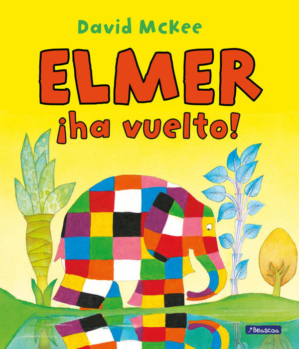 ¡elmer Ha Vuelto! (Elmer. Álbum Ilustrado) Libro