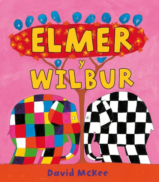 Elmer Y Wilbur (Elmer. Álbum Ilustrado) Libro