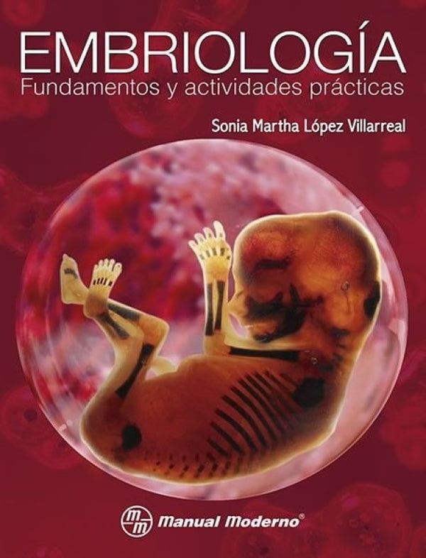 Embriologia. Fundamentos Y Actividades Practicas Libro