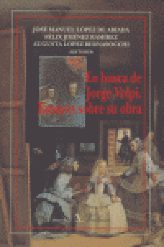 En Busca De Jorge Volpi. Ensayos Sobre Su Obra Libro