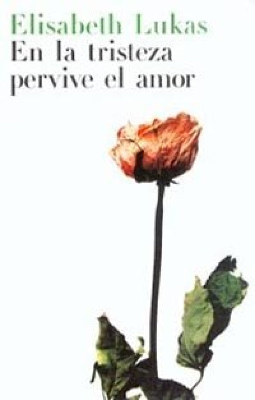 En La Tristeza Pervive El Amor Libro