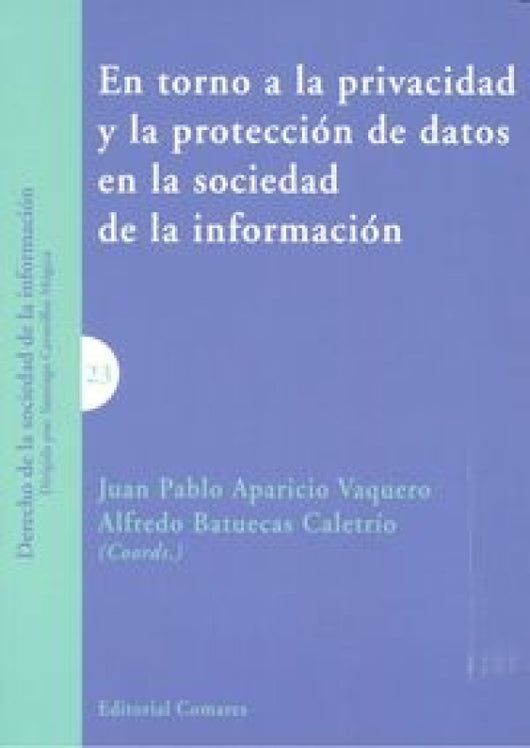 En Torno A La Privacidad Y Protección De Datos En Sociedad Información Libro