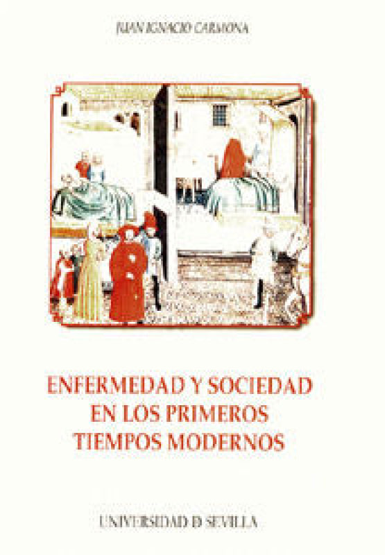 Enfermedad Y Sociedad En Los Primeros Tiempos Modernos Libro