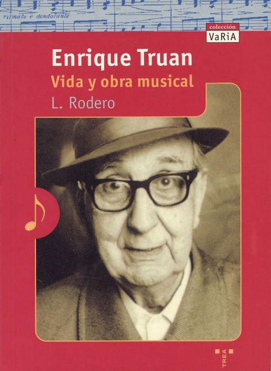 Enrique Truan. Vida Y Obra Musical Libro