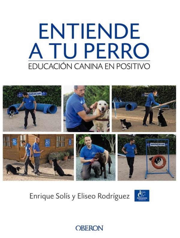 Entiende A Tu Perro. Educación Canina En Positivo Libro