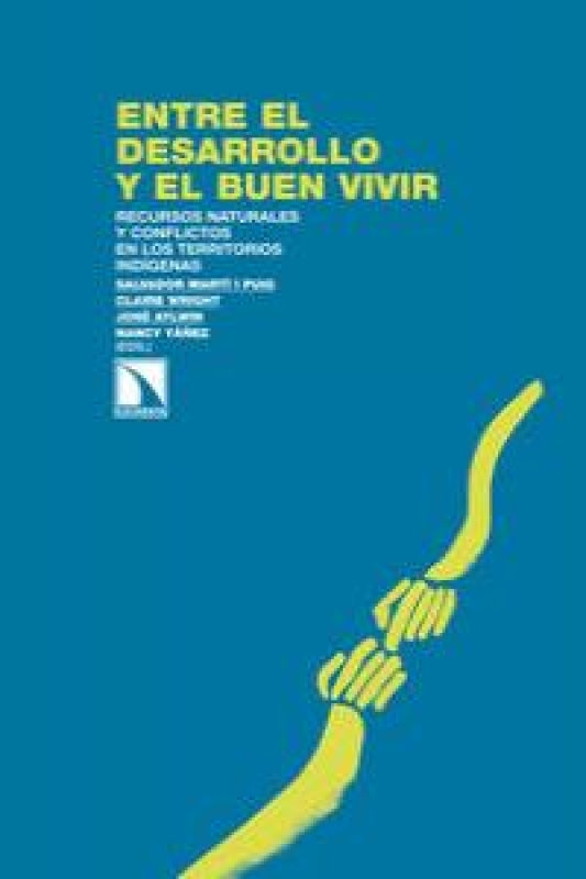 Entre El Desarrollo Y Buen Vivir Libro