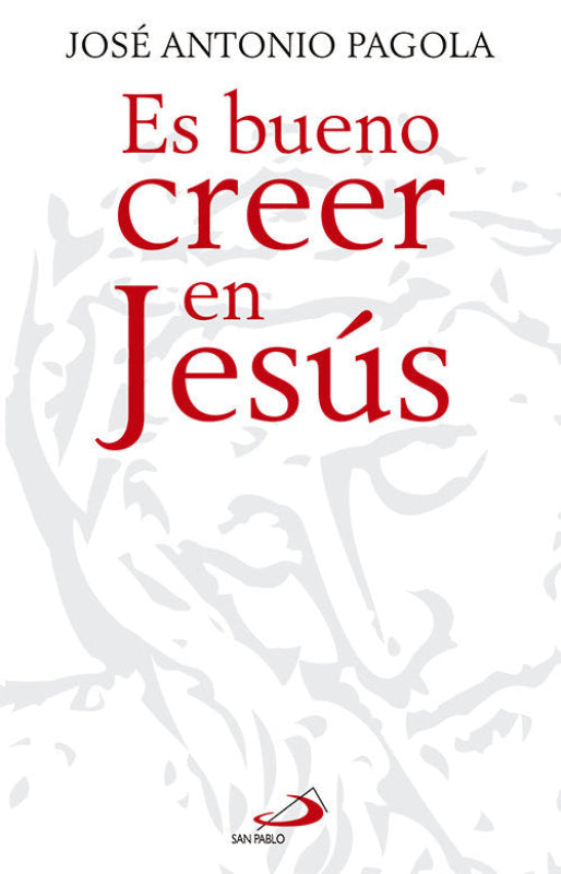 Es Bueno Creer En Jesús Libro